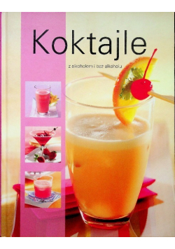 Koktajle z alkoholem i bez alkoholu