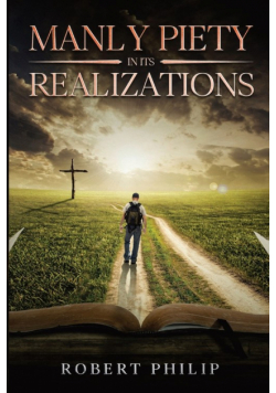 Manly Piety in its Realizations