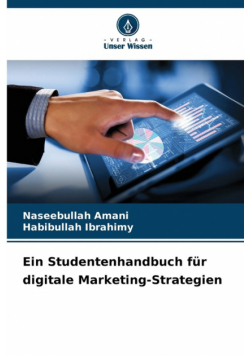 Ein Studentenhandbuch für digitale Marketing-Strategien