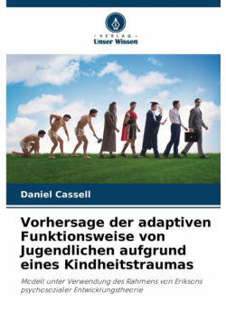 Vorhersage der adaptiven Funktionsweise von Jugendlichen aufgrund eines Kindheitstraumas