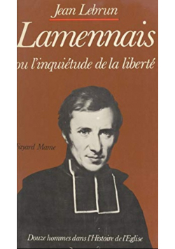 Lamennais ou l inquietude de la liberte