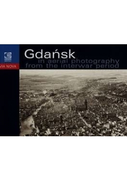 Gdańsk na fotografii lotniczej z okresu międzywojennego
