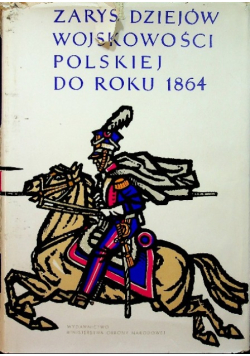 Zarys dziejów wojskowości polskiej do roku 1864 t II