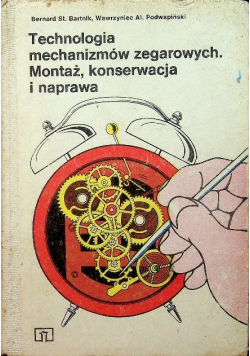 Technologia mechanizmów zegarowych