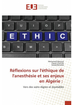 Réflexions sur l'éthique de l'anesthésie et ses enjeux en Algérie