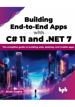 Building End-to-End Apps with C# 11 and .NET 7