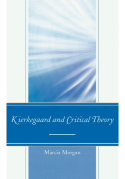 Kierkegaard and Critical Theory