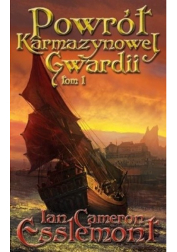 Powrót Karmazynowej Gwardii Tom 1