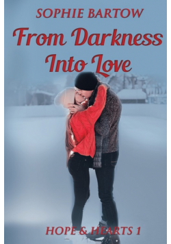 From Darkness into Love