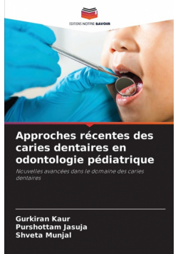 Approches récentes des caries dentaires en odontologie pédiatrique