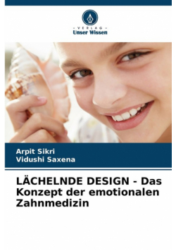 LÄCHELNDE DESIGN - Das Konzept der emotionalen Zahnmedizin