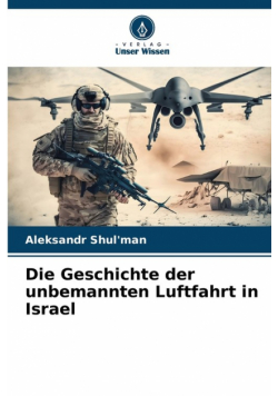 Die Geschichte der unbemannten Luftfahrt in Israel
