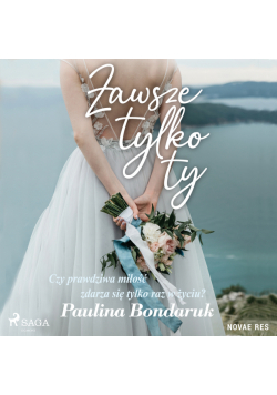Zawsze tylko Ty