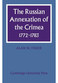 The Russian Annexation of the Crimea 1772 1783