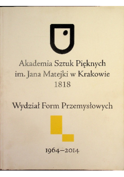 Kalendarium Wydział Form Przemysłowych 1964-2014