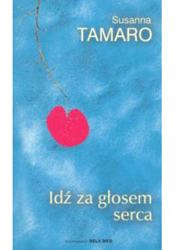 Idź za głosem serca
