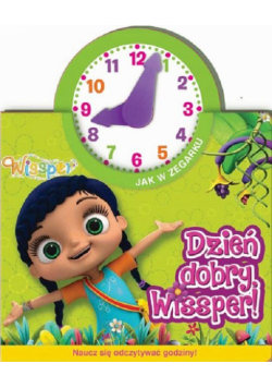 Wissper Jak w zegarku Dzień dobry, Wissper!
