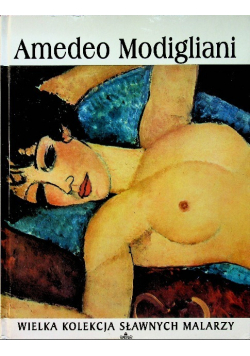 Wielka Kolekcja Sławnych Malarzy Tom 62 Amedeo Modigliani