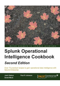 Splunk Operational Intelligence Cookbook - Second Edition
