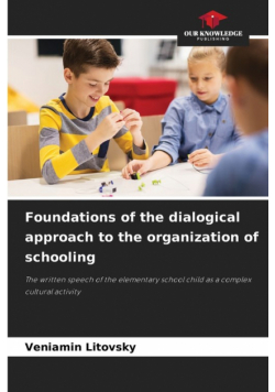 Foundations of the dialogical approach to the organization of schooling