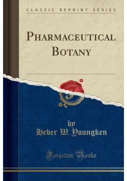 Pharmaceutical Botany (Classic Reprint)