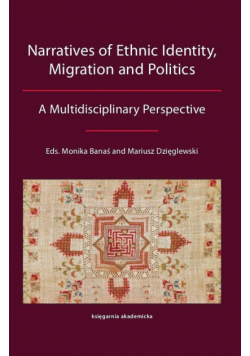 Narratives of Ethnic Identity, Migration and Politics