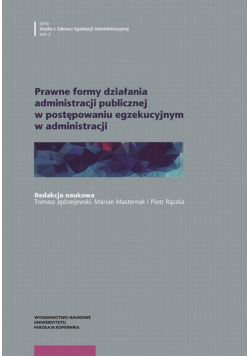 Prawne formy działania administracji publicznej w postępowaniu egzekucyjnym w administracji