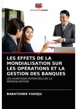 Les Effets De La Mondialisation Sur Les Opérations Et La Gestion Des Banques