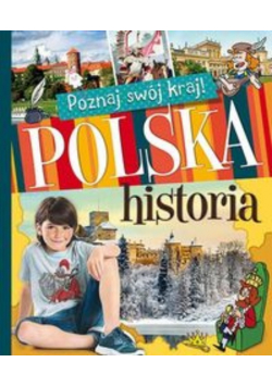 Poznaj swój kraj Polska historia