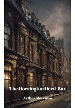The Dorrington Deed-Box (Annotated)