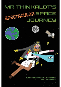 Mr Thinkalot's Spectacular Space Journey