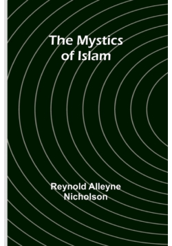 The Mystics of Islam