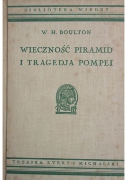 Wieczność piramid i tragedja Pompei, 1934 r.