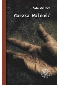 Gorzka wolność