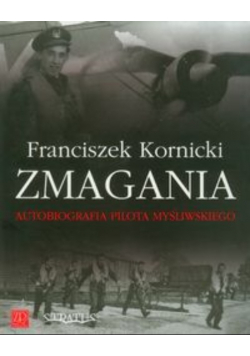 Zmagania Autobiografia pilota myśliwskiego