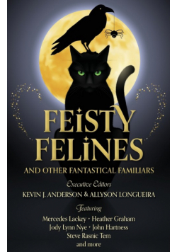 Feisty Felines and Other Fantastical Familiars