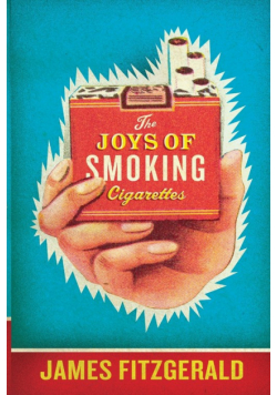 The Joys of Smoking Cigarettes