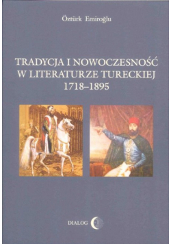 Tradycja i nowoczesność w literaturze tureckiej 1718-1895
