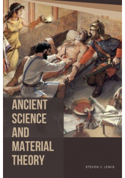Ancient Science and Material Theory