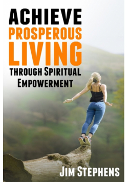 Achieve Prosperous Living Through Spiritual Empowerment