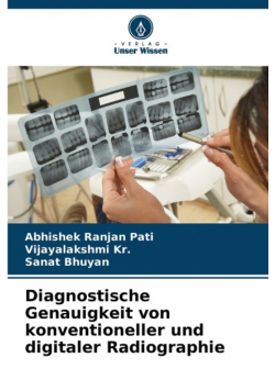 Diagnostische Genauigkeit von konventioneller und digitaler Radiographie