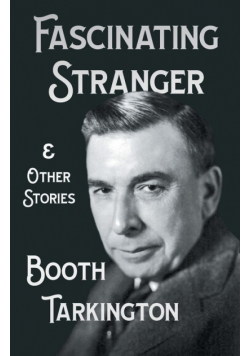 The Fascinating Stranger and Other Stories