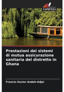Prestazioni dei sistemi di mutua assicurazione sanitaria del distretto in Ghana