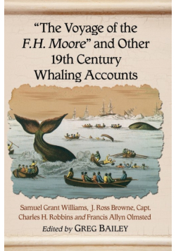 "The Voyage of the F.H. Moore" and Other 19th Century Whaling Accounts