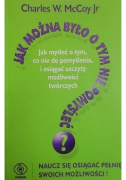 Jak można było o tym nie pomyśleć?