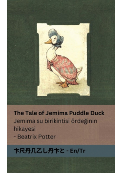The Tale of Jemima Puddle Duck / Jemima su birikintisi ördeğinin hikayesi