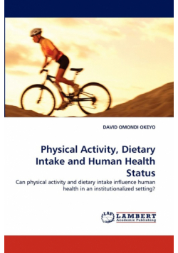 Physical Activity, Dietary Intake and Human Health Status