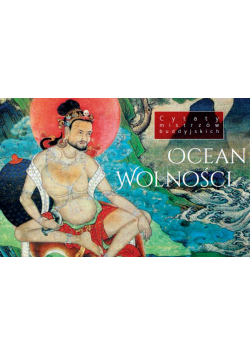 Ocean wolności cytaty mistrzów buddyjskich