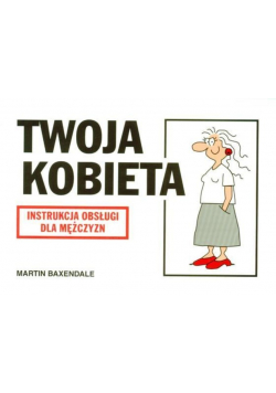 Instrukcja obsługi Twoja kobieta