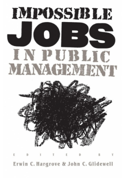 Impossible Jobs in Public Management
